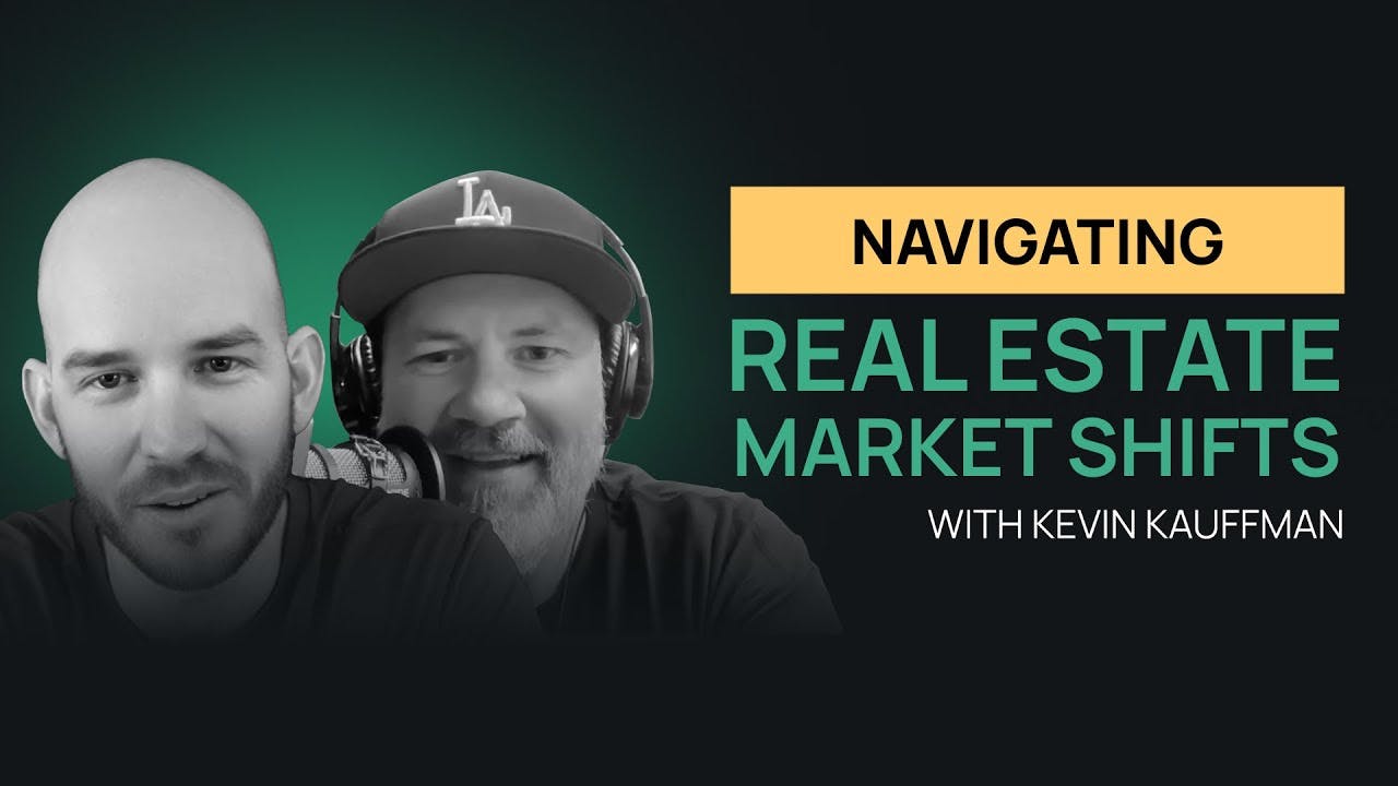 The thumbnail image for How to Navigate Real Estate Market Shifts with Kevin Kauffman